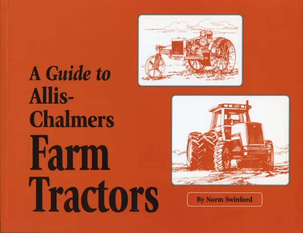A Guide to Allis-Chalmers Farm Tractors